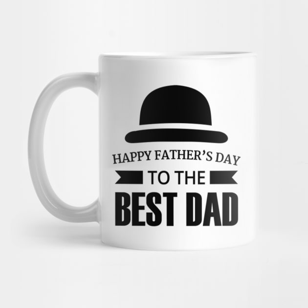 Happy Fathers Day To The Best Dad by customcustom